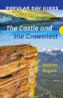 Popular Day Hikes: The Castle and Crowsnest - Book