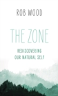 The Zone : Rediscovering Our Natural Self - Book