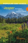 Popular Day Hikes: Mount Robson, Valemount, Jasper, Yellowhead Highway : Mount Robson, Valemount, Yellowhead Highway - Book