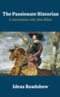 The Passionate Historian - A Conversation with John Elliott - eBook