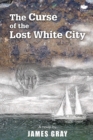The Curse of the Lost White City - Book