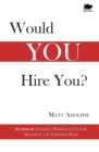 Would You Hire You? - Book