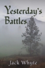 Yesterday's Battles - Book