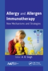 Allergy and Allergen Immunotherapy : New Mechanisms and Strategies - eBook
