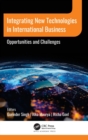 Integrating New Technologies in International Business : Opportunities and Challenges - Book