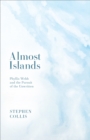 Almost Islands : Phyllis Webb and the Pursuit of the Unwritten - Book