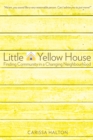Little Yellow House : Finding Community in a Changing Neighbourhood - eBook