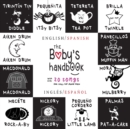The Baby's Handbook : Bilingual (English / Spanish) (Ingles / Espanol) 21 Black and White Nursery Rhyme Songs, Itsy Bitsy Spider, Old MacDonald, Pat-a-cake, Twinkle Twinkle, Rock-a-by baby, and More: - Book