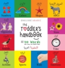 The Toddler's Handbook : Bilingual (English / Arabic) (&#1575;&#1604;&#1573;&#1606;&#1580;&#1604;&#1610;&#1586;&#1610;&#1577; &#1575;&#1604;&#1593;&#1585;&#1576;&#1610;&#1577;) Numbers, Colors, Shapes - Book