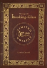 Through the Looking-Glass (100 Copy Limited Edition) - Book