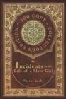 Incidents in the Life of a Slave Girl (100 Copy Collector's Edition) - Book