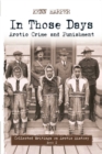 In Those Days : Arctic Crime and Punishment - Book