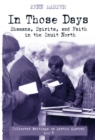 In Those Days: Shamans, Spirits, and Faith in the Inuit North - Book