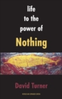 Life to the Power of Nothing - Book
