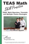 Teas Math Skill Practice : Teas(r) Math Tutorials, Practice Questions and Multiple Choice Strategies - Book