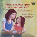 Vous saviez que ma maman est g?niale? : Did You Know My Mom is Awesome? (French Edition) - Book