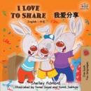 I Love to Share : English Chinese Bilingual Edition - Book