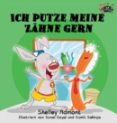 Ich putze meine Z?hne gern : I Love to Brush My Teeth (German Edition) - Book