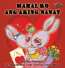 Mahal Ko Ang Aking Nanay : I Love My Mom (Tagalog Edition) - Book