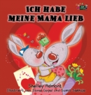 Ich Habe Meine Mama Lieb : I Love My Mom (German Edition) - Book