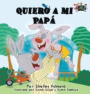 Quiero a mi Pap? : I Love My Dad (Spanish Edition) - Book