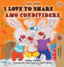I Love to Share Amo Condividere : English Italian Bilingual Edition - Book