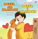 Boxer and Brandon Boxer y Brandon : English Spanish Bilingual Edition - Book