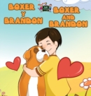 Boxer y Brandon Boxer and Brandon : Spanish English Bilingual Edition - Book