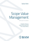 Scope Value Management : A Model to Measure Scope Performance and Drive Value Delivery - Book