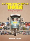 The Cult of Horn : Honking Through India - Book