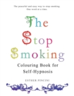 The Stop Smoking Colouring Book for Self-Hypnosis - Book