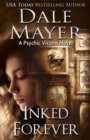 Inked Forever : A Psychic Visions Novel - Book