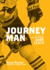 Journeyman : The Story of NHL Right Winger Jamie Leach - Book