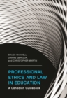 Professional Ethics and Law in Education : A Canadian Guidebook - Book