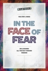 In the Face of Fear : On Laughing All the Way Toward Wisdom - Book