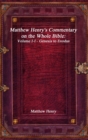 Matthew Henry's Commentary on the Whole Bible : Volume I-I - Genesis to Exodus - Book