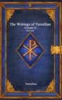 The Writings of Tertullian - Volume II Revised - Book