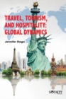 Travel, Tourism, and Hospitality : Global Dynamics - Book
