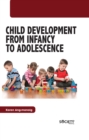 Child Development From Infancy to Adolescence - eBook