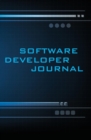 Software Developer Journal : 120-Page Blank, Lined Writing Journal for Software Developers - Makes a Great Gift for Anyone Into Software Development (5.25 X 8 Inches / Blue) - Book