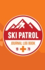 Ski Patrol Journal Log Book 1979 : 120-Page Blank, Lined Writing Journal for Ski Patrollers - Makes a Great Gift for Anyone Into Ski Patrolling (5.25 X 8 Inches / Orange) - Book