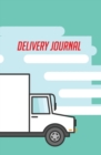 Delivery Journal : 120-Page Blank, Lined Writing Journal - Record All Your Deliveries in This Log Book (5.25 X 8 Inches / Green) - Book