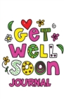 Get Well Soon Journal : 120-Page Blank, Lined Writing Journal (5.25 X 8 Inches / White) - Book