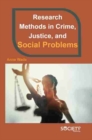 Research Methods in Crime, Justice, and Social Problems - Book