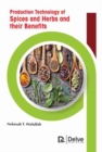 Production Technology of Spices and Herbs and their Benefits - Book