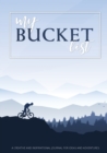 My Bucket List : A Creative and Inspirational Journal for Ideas and Adventures - Book