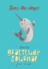 Seas the Day! Daily Gratitude Journal for Kids (A5 - 5.8 x 8.3 inch) - Book