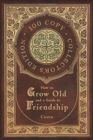 How to Grow Old and a Guide to Friendship (100 Copy Collector's Edition) - Book