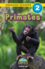 Primates : Animals That Make a Difference! (Engaging Readers, Level 2) - Book