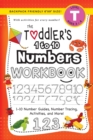 The Toddler's 1 to 10 Numbers Workbook : (Ages 3-4) 1-10 Number Guides, Number Tracing, Activities, and More! (Backpack Friendly 6"x9" Size) - Book